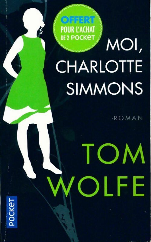 Livrenpoche : Moi, Charlotte Simmons - Tom Wolfe - Livre