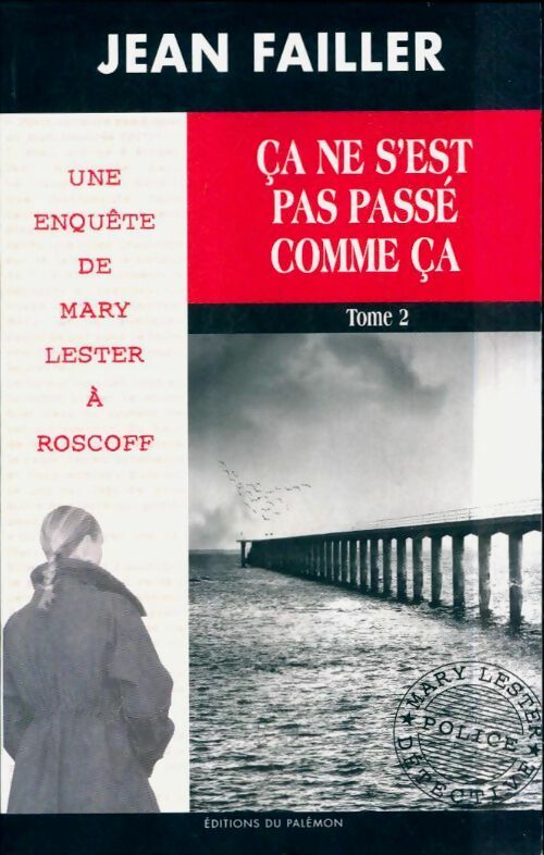 Livrenpoche : Ca ne s'est pas passé comme ça Tome II - Jean Failler - Livre