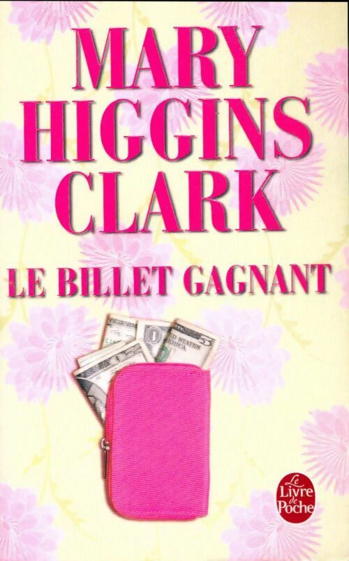 Livrenpoche : Le billet gagnant - Mary Higgins Clark - Livre