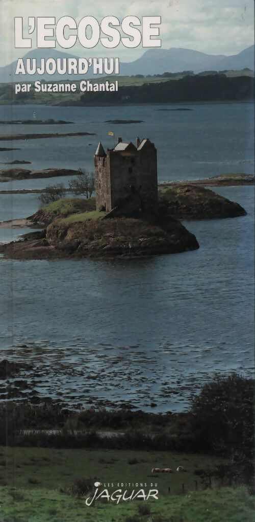 Livrenpoche : L'Ecosse aujourd'hui - Suzanne Chantal - Livre
