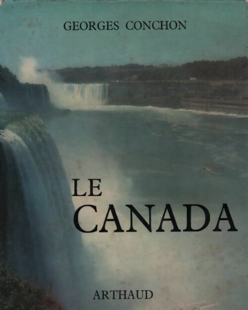 Le Canada - Georges Conchon -  Le monde en images - Livre