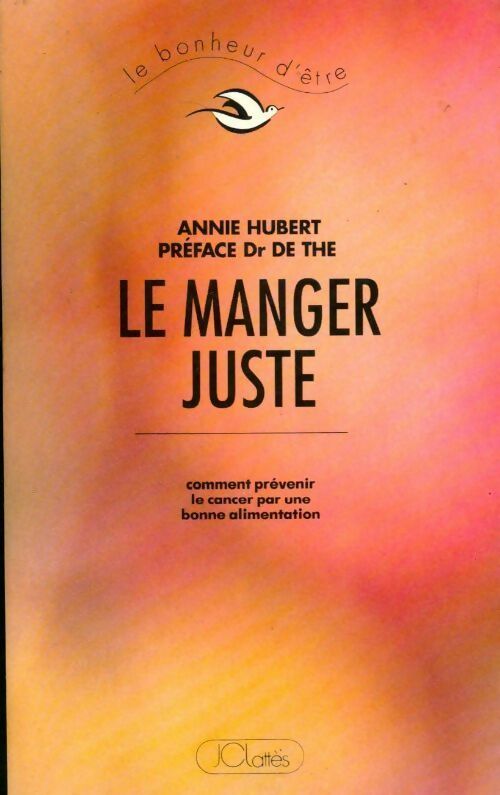 Livrenpoche : Le manger juste - Annie Hubert - Livre