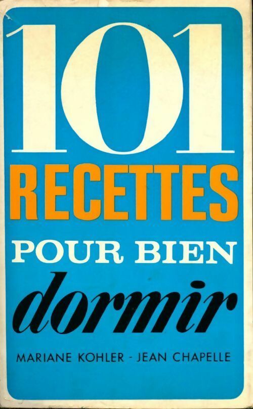 101 recettes pour bien dormir - Mariane Kohler ; Jean Chapelle -  MCL GF - Livre