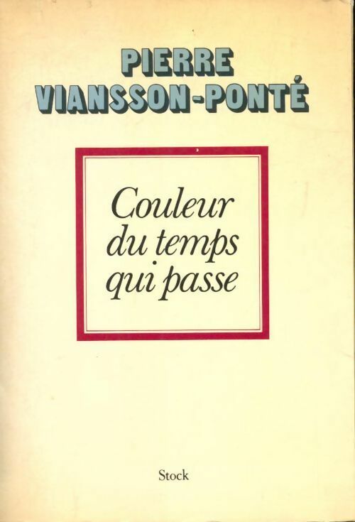 Livrenpoche : Couleur du temps qui passe - Pierre Viansson-Ponté - Livre