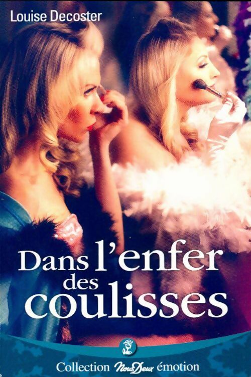 Dans l'enfer des coulisses - Louise Decoster -  Nous Deux (2ème série) - Livre