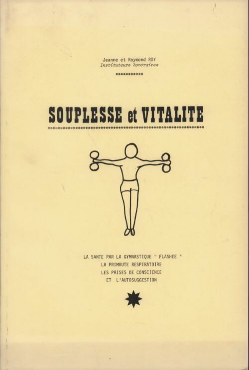 Souplesse et vitalité - Jeanne Roy -  Compte d'auteur GF - Livre