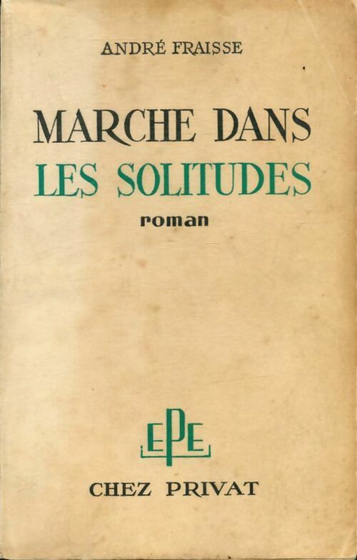 Livrenpoche : Marche dans les solitudes - André Fraisse - Livre