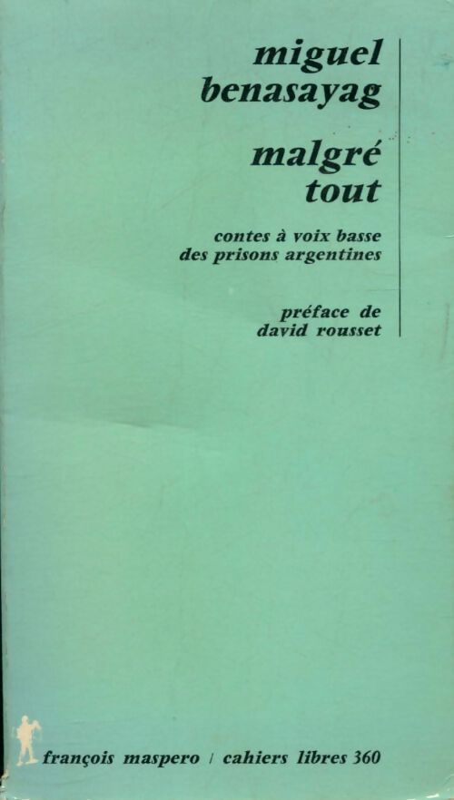Livrenpoche : Malgré tout : Contes à voix basse des prisons Argentines - Miguel Benasayag - Livre