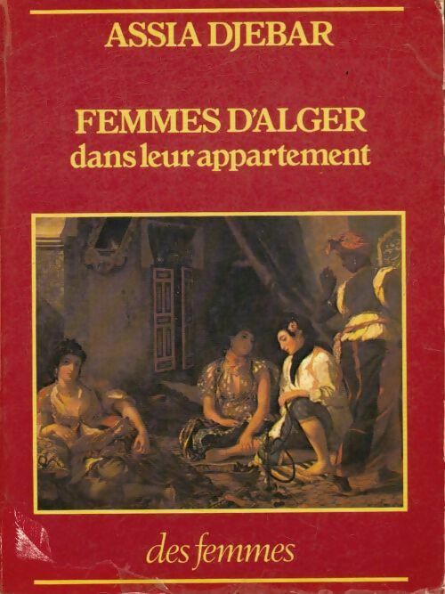 Livrenpoche : Femmes d'Alger dans leur appartement - Assia Djebar - Livre