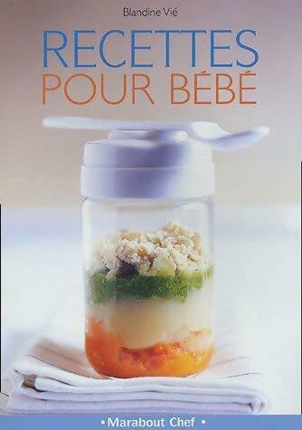 Livrenpoche : Recettes pour bébé - Blandine Vié - Livre