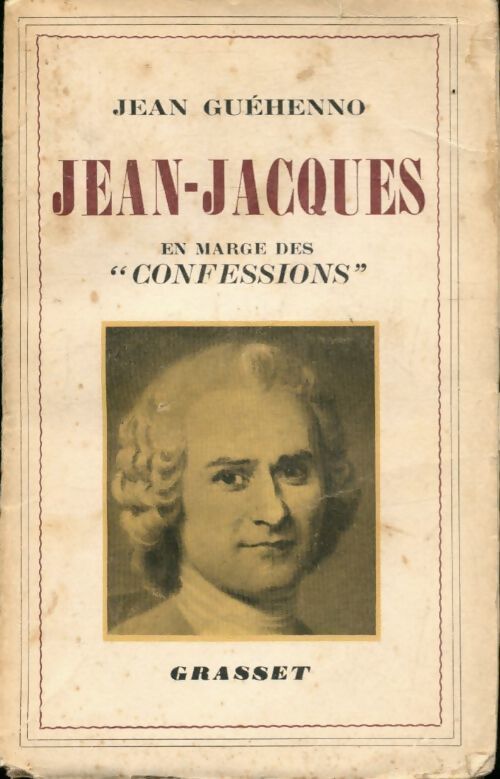 Jean-jacques. En marge des confessions - Jean Guéhenno - Livre