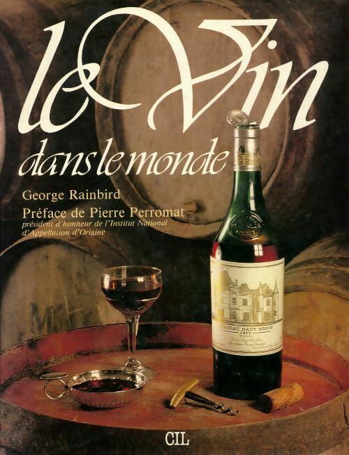 Livrenpoche : Le vin dans le monde - George Rainbird - Livre