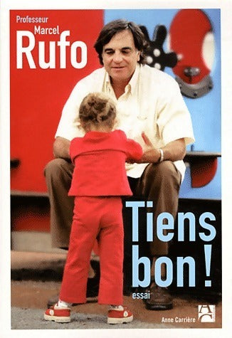 Livrenpoche : Tiens bon ! - Marcel Rufo - Livre