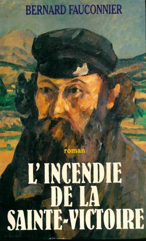 Livrenpoche : L'incendie de la Sainte-Victoire - Bernard Fauconnier - Livre