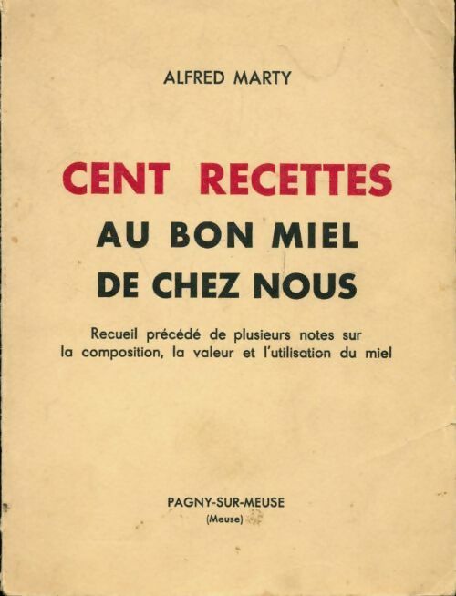 Livrenpoche : Cent recettes au bon miel de chez nous - Alfred Marty - Livre