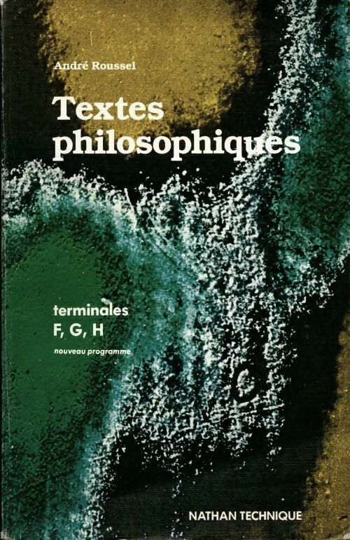 Livrenpoche : Textes philosophiques Terminales F, G, H - André Roussel - Livre