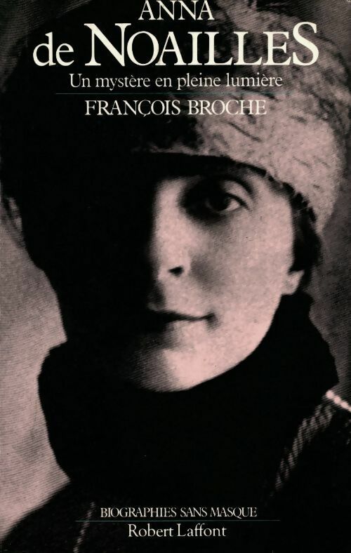 Livrenpoche : Anna de Noailles. Un mystère en pleine lumière - François Broche - Livre