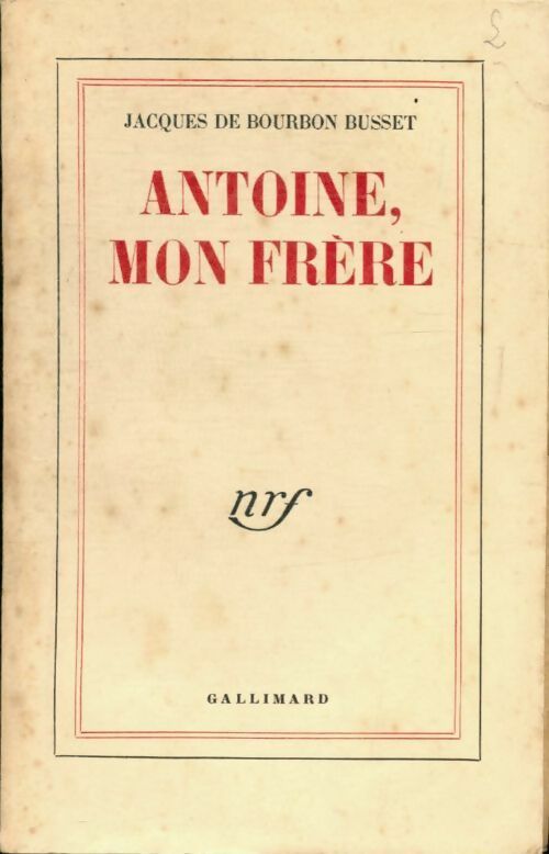 Livrenpoche : Antoine, mon frère - Jacques De Bourbon Busset - Livre