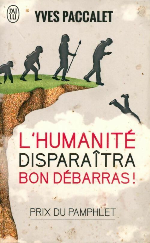 Livrenpoche : L'humanité disparaîtra, bon débarras ! - Yves Paccalet - Livre