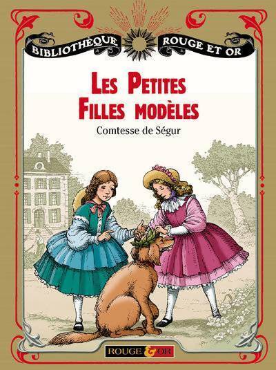 Les petites filles modèles - Comtesse De Ségur -  Bibliothèque Rouge et Or - Livre