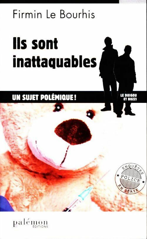 Livrenpoche : Ils sont inattaquables - Firmin Le Bourhis - Livre