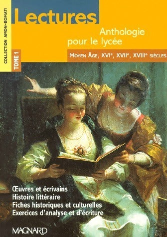 Livrenpoche : Lectures anthologie pour le lycée Tome I : Moyen-Âge, XVIe siècle, XVIIe siècle et XVIIIe siècle - Collectif - Livre