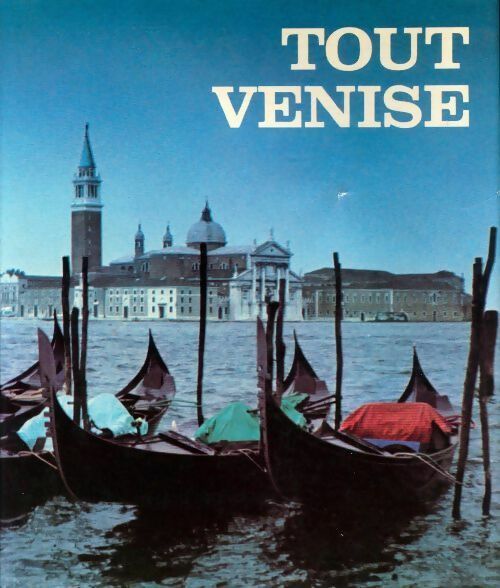 Livrenpoche : Tout Venise - Pierre Leprohon - Livre