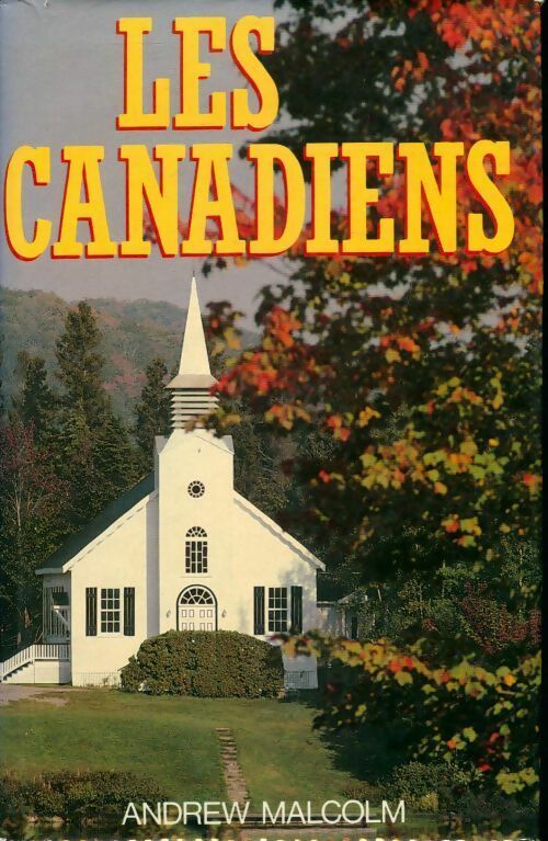 Livrenpoche : Les canadiens - Andrew H. Malcolm - Livre
