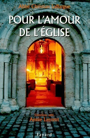 Livrenpoche : Pour l'amour de l'Eglise - Christian Laffargue - Livre