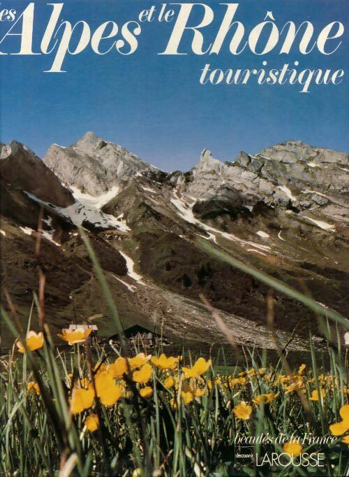 Livrenpoche : Les Alpes et le Rhône touristique - Collectif - Livre