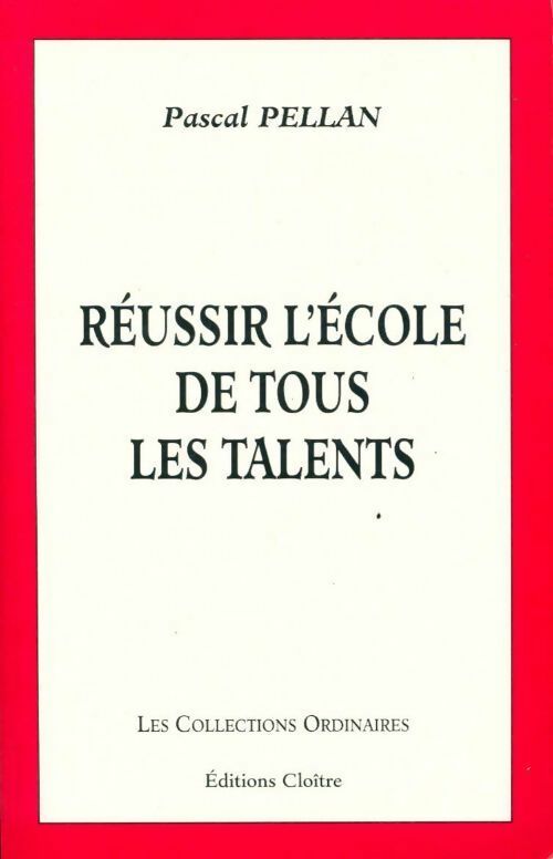 Livrenpoche : Réussir l'école de tous les talents - Pascal Pellan - Livre
