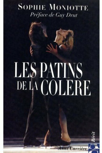 Livrenpoche : Les patins de la colère - Sophie Moniotte - Livre