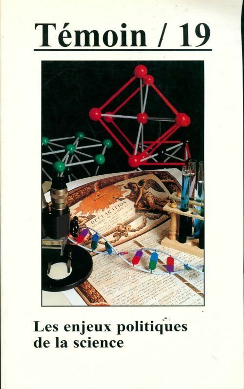 Livrenpoche : Témoin n°19 : Enjeux politiques de la science - Collectif - Livre