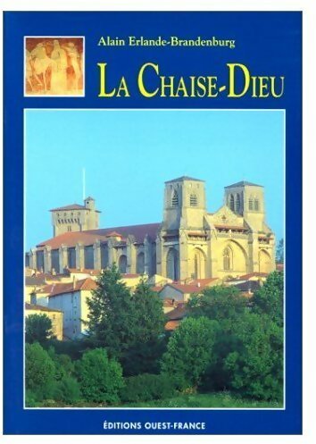 Livrenpoche : La Chaise-Dieu - Alain Erlande-Brandenbourg - Livre