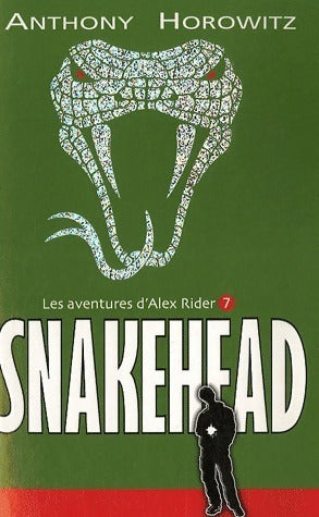 Livrenpoche : Les aventures d'Alex Rider Tome VII : Snakehead - Anthony Horowitz - Livre