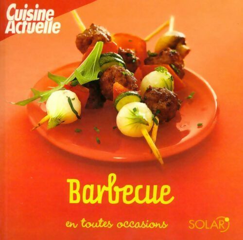 Livrenpoche : Barbecue en toutes occasions - Stephan Lagorce - Livre