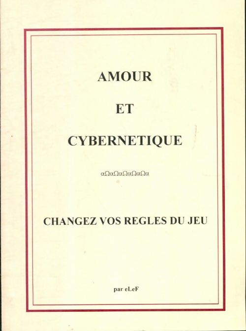 Amour et cybernétique - Elef -  Compte d'auteur GF - Livre