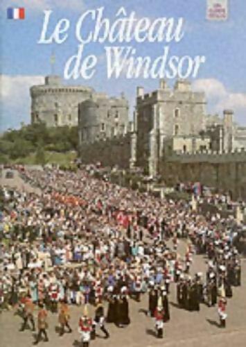 Livrenpoche : Le château de Windsor - Inconnu - Livre
