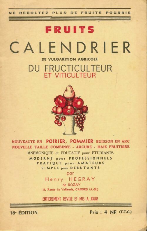 Livrenpoche : Fruits : Calendrier de vulgarisation agricole du fructiculteur et viticulteur - Henry Hegray  De Rosay - Livre