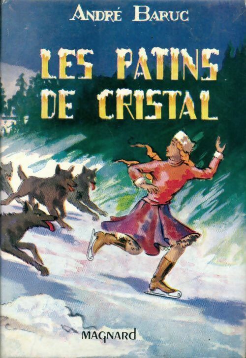 Livrenpoche : Les patins de Cristal - André Baruc - Livre