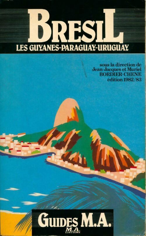 Brésil. Les Guyanes / Paraguay / Uruguay - Collectif -  Les guides M.A. - Livre