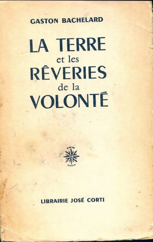 Livrenpoche : La terre et les rêveries de la volonté - Gaston Bachelard - Livre