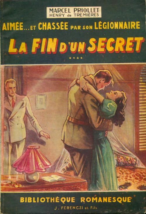 Livrenpoche : Aimée et chassée par son légionnaire Tome IV : La fin d'un secret - Marcel Priollet - Livre