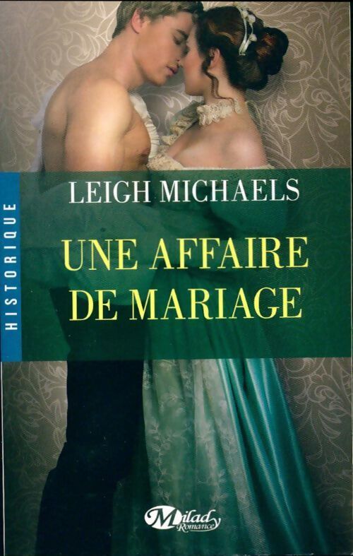 Une affaire de mariage - Leigh Michaels - Livre
