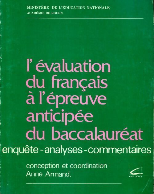 Livrenpoche : L'Évaluation du français à l'épreuve anticipée du baccalauréat - Anne Armand - Livre