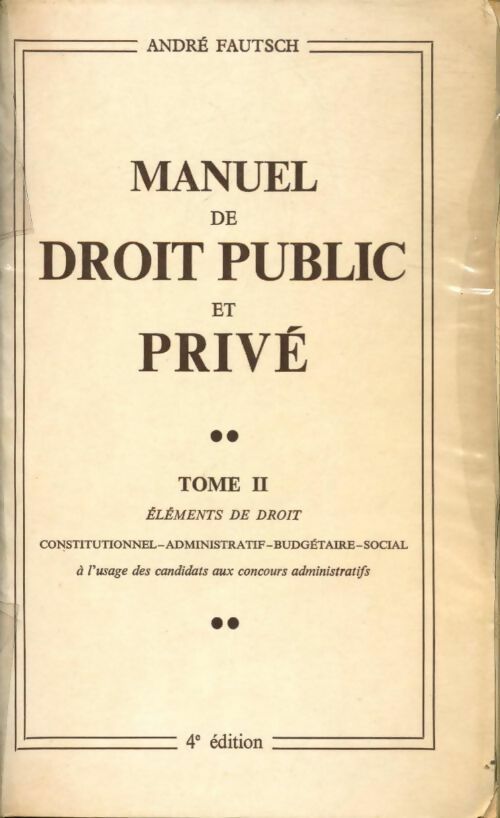 Livrenpoche : Manuel de droit public et prive Tome II - André Fautsch - Livre