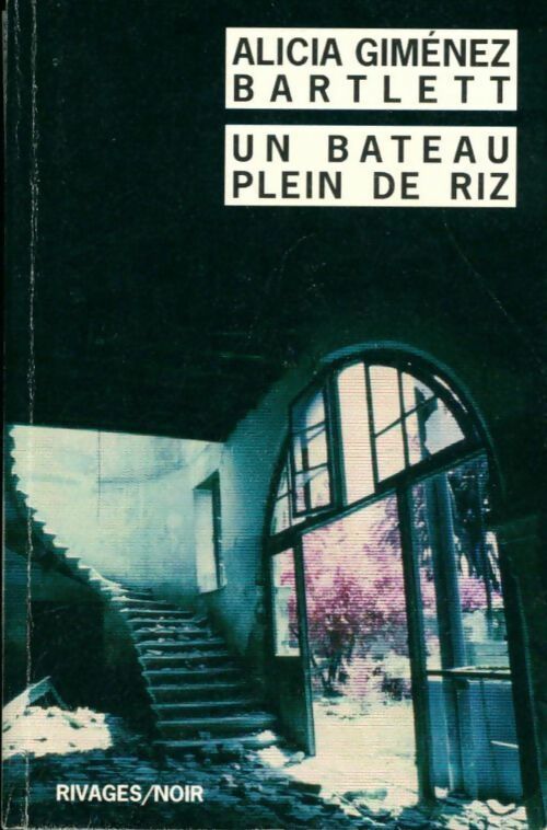 Livrenpoche : Un bateau plein de riz - Alicia Gimenez Bartlett - Livre