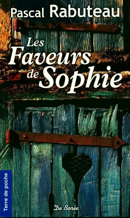 Les faveurs de Sophie - Rabuteau Pascal - Livre