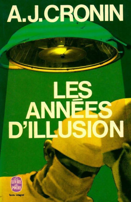 Livrenpoche : Les années d'illusion (Les années valeureuses) - Archibald Joseph Cronin - Livre