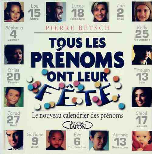 Livrenpoche : Tous les prénoms ont leur fête - Pierre Betsch - Livre